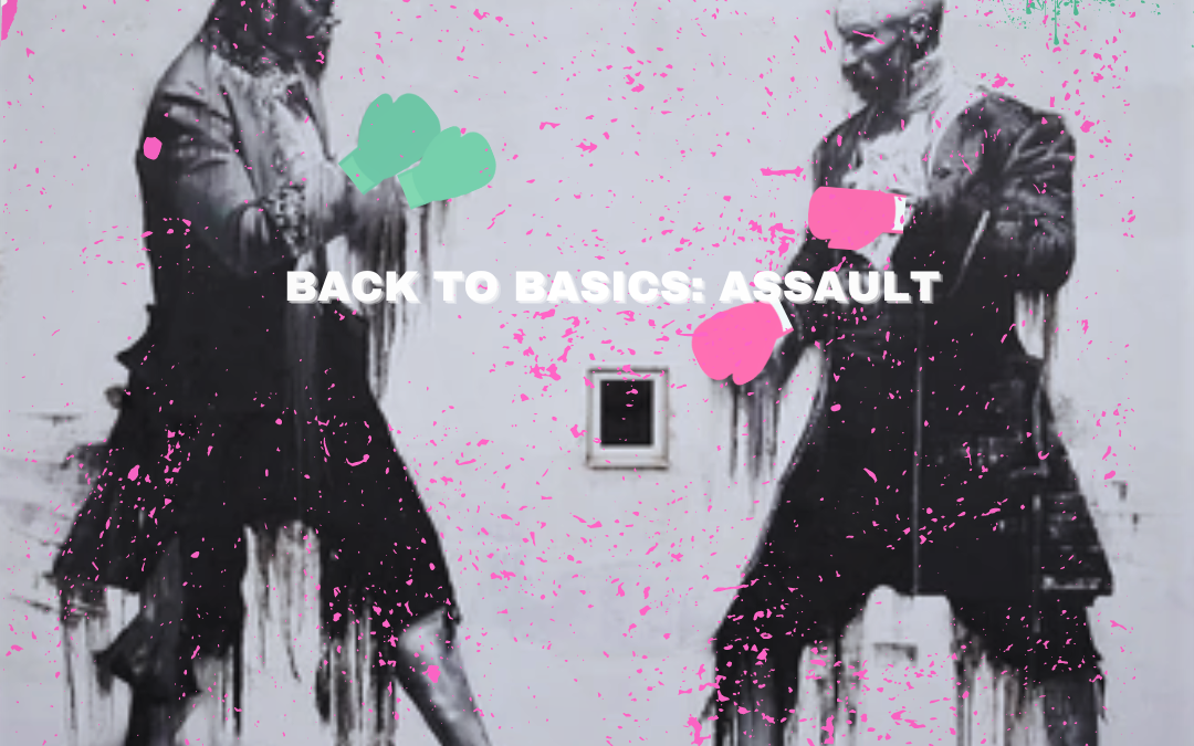 Back To Basics: Assault