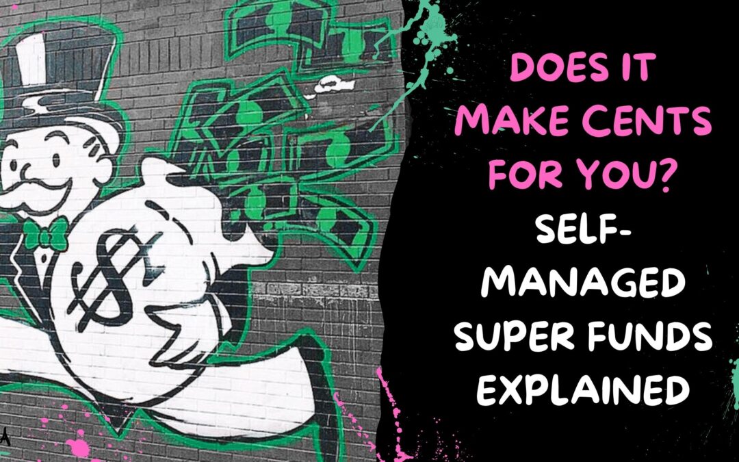 EXPLAINED: Self-Managed Super Funds
