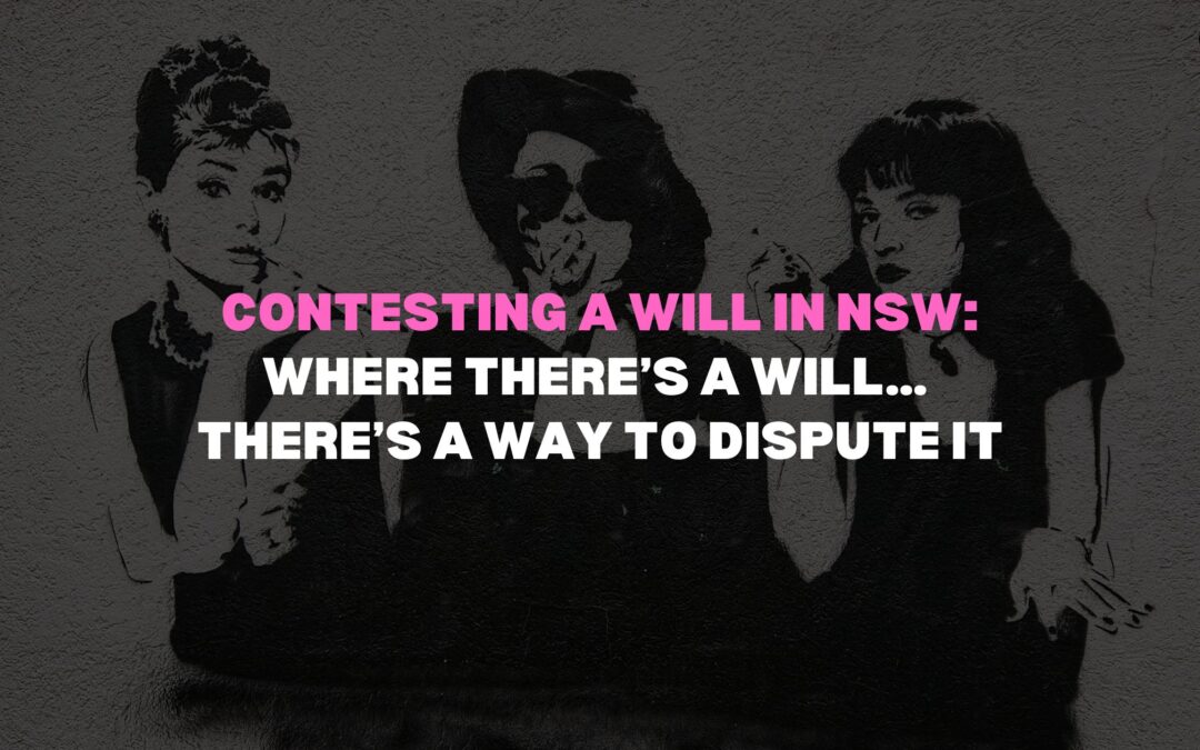 How to Contest a Will in NSW