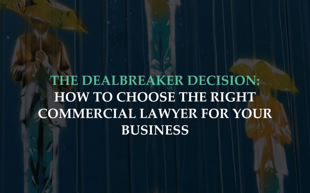 How to Choose the Right Commercial Lawyer for Your Business