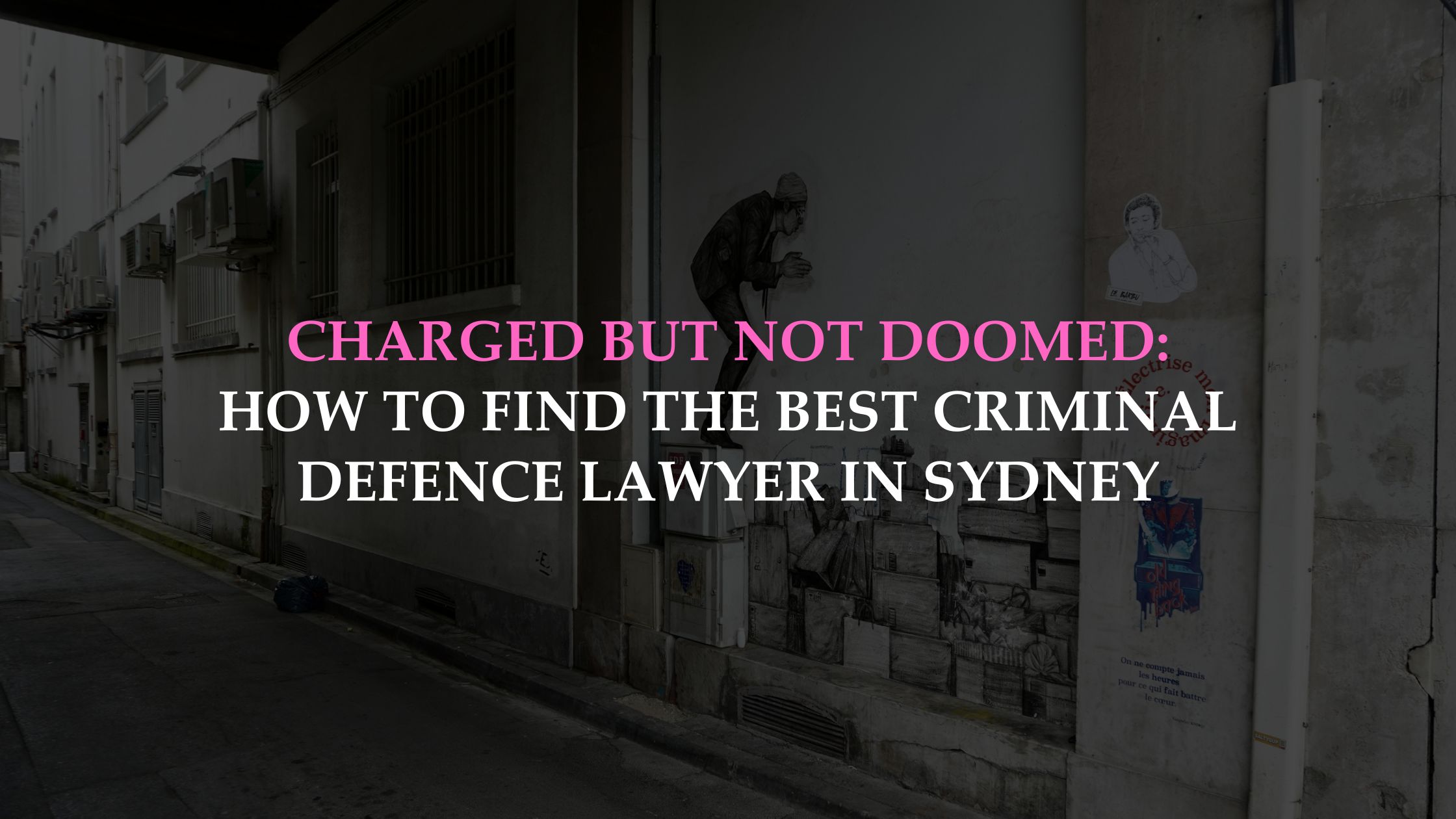 How to FIND the Best Criminal Defence Lawyer in Sydney
