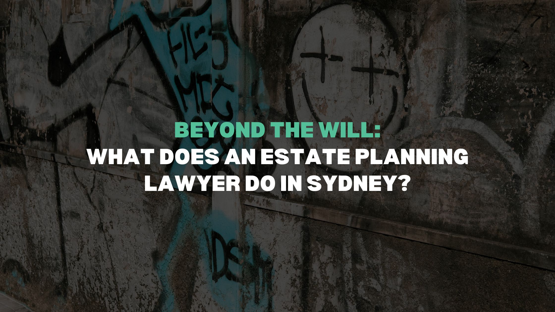 What Does an Estate Planning Lawyer Do in Sydney